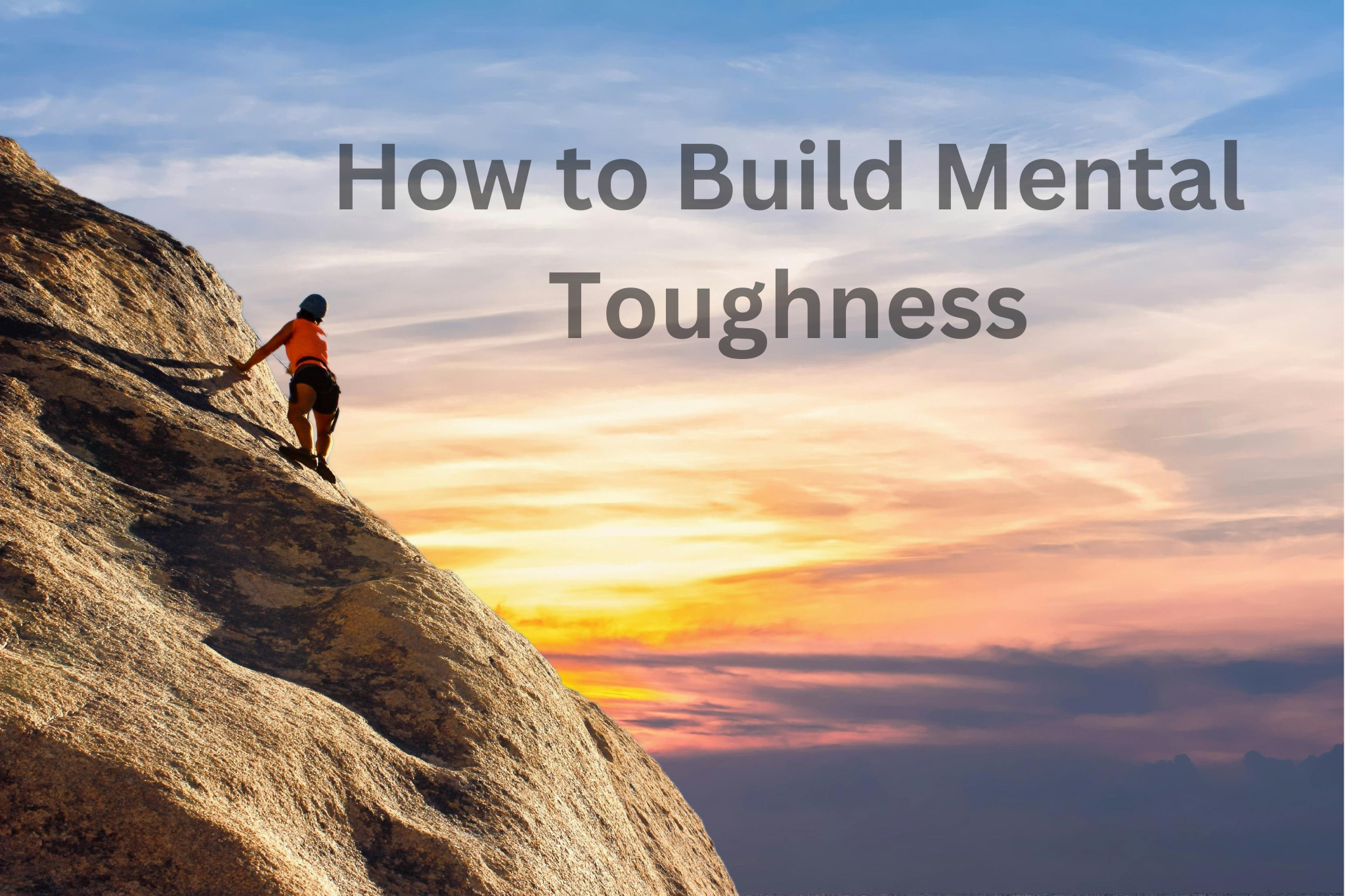 How to build Mental Toughness